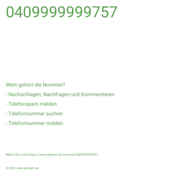 Wem gehört die Nummer 0409999999757?