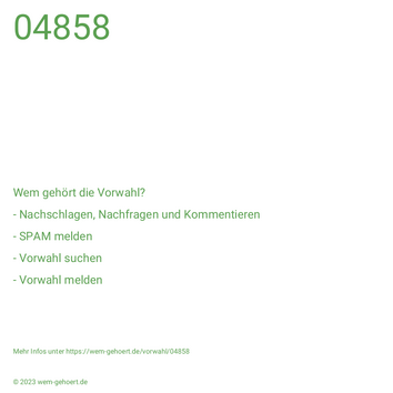 Wem gehört die Vorwahl 04858?