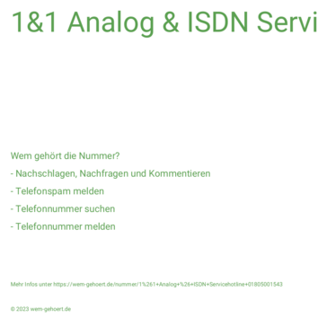 Wem gehört die Nummer 1&1 Analog & ISDN Servicehotline 01805001543?