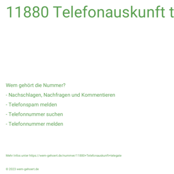 Wem gehört die Nummer 11880 Telefonauskunft telegate?