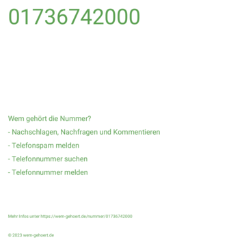 Wem gehört die Nummer 01736742000?