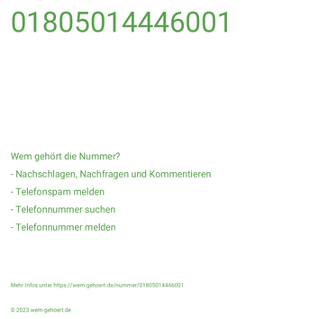 Wem gehört die Nummer 01805014446001?