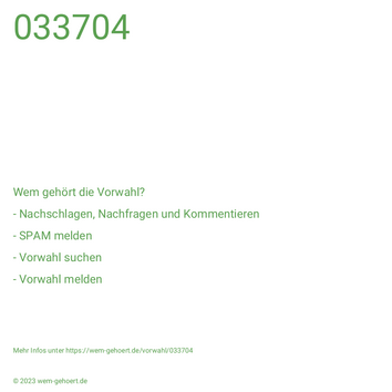 Wem gehört die Vorwahl 033704?