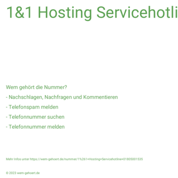 Wem gehört die Nummer 1&1 Hosting Servicehotline 01805001535?